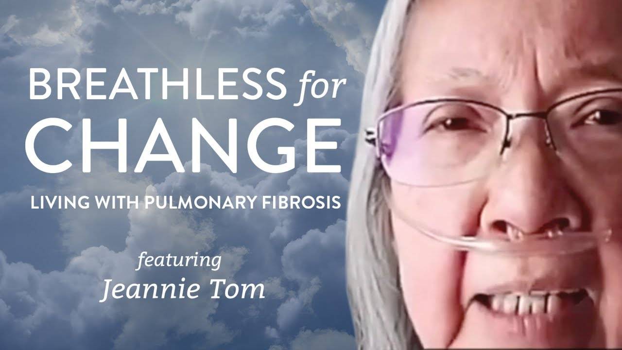 Jeannie Tom’s Pulmonary Fibrosis Journey