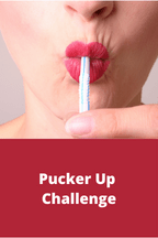 Pucker Up Challenge
