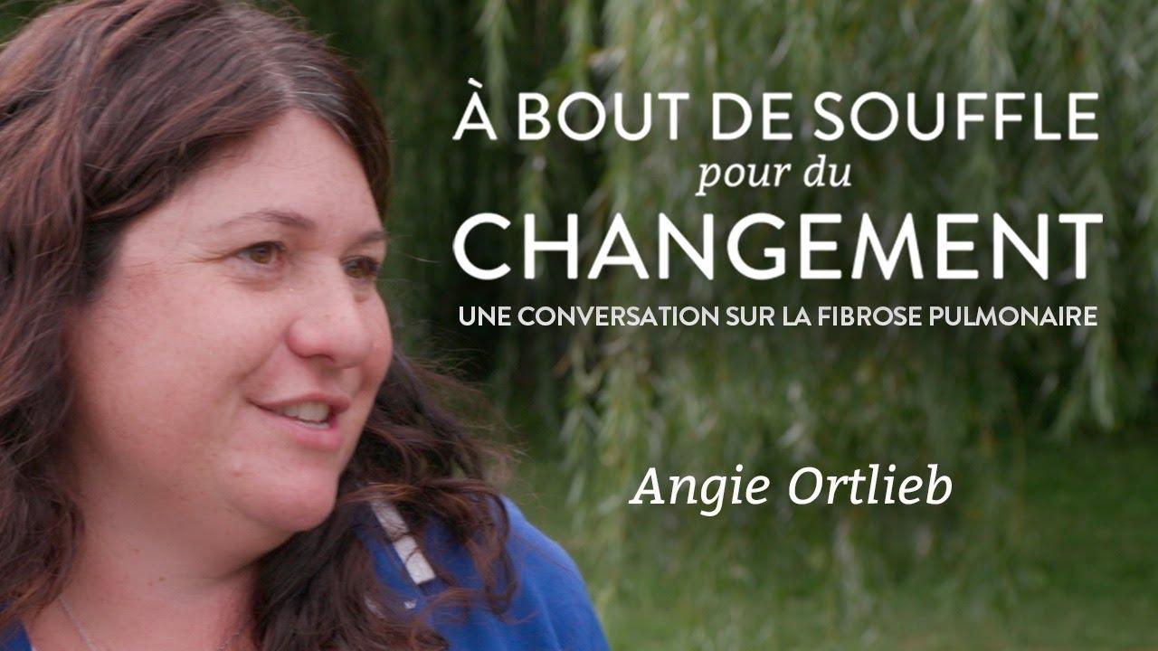 Une conversation sur la fibrose pulmonaire avec Angie Ortlieb