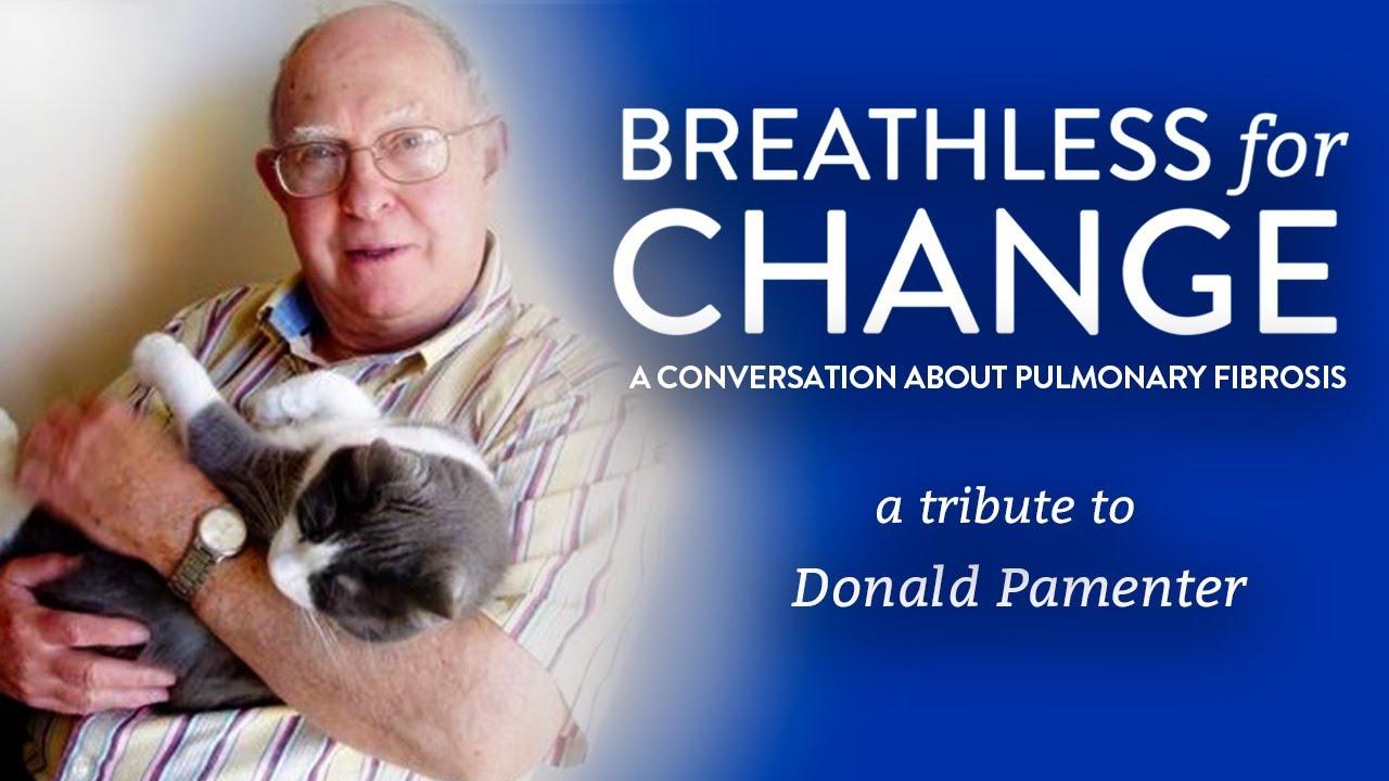 A man holding a cat with text: "BREATHLESS for CHANGE: A CONVERSATION ABOUT PULMONARY FIBROSIS a tribute to Donald Pamenter"