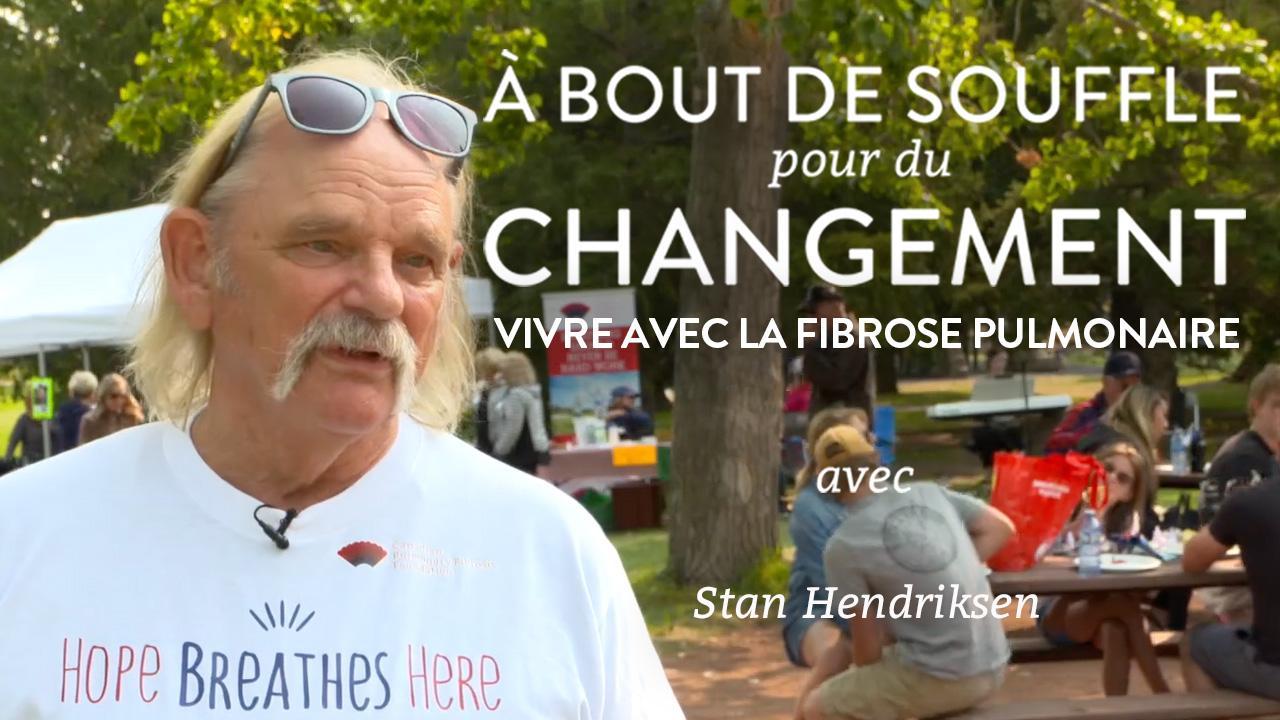Man with text: "À BOUT DE SOUFFLE pour du CHANGEMENT: VIVRE AVEC LA FIBROSE PULMONAIRE avec Stan Hendriksen"