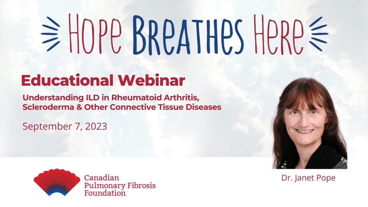 ILD in Rheumatoid Arthritis, Scleroderma & Other Connective Tissue Diseases – Dr. Janet Pope